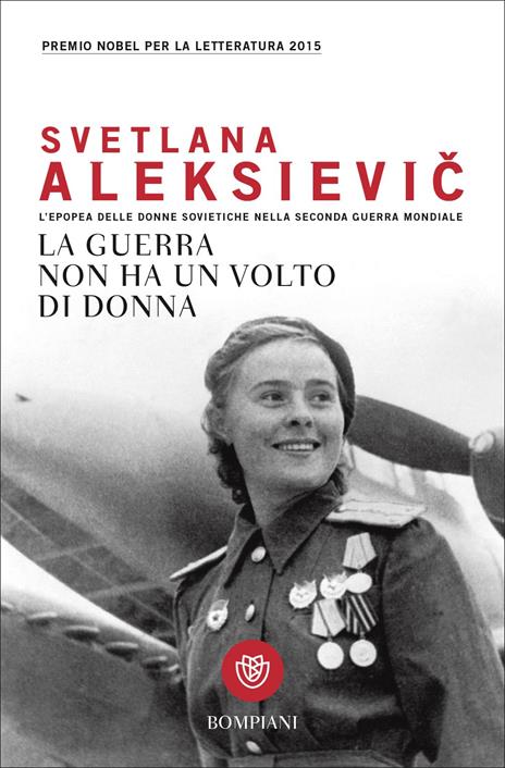 La guerra non ha un volto di donna. L'epopea delle donne sovietiche nella seconda guerra mondiale - Svetlana Aleksievic - copertina
