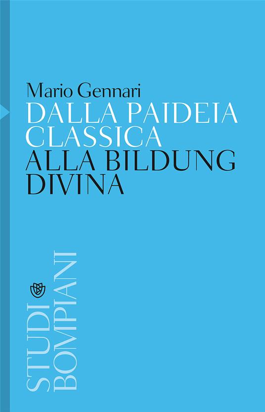 Dalla paideia classica alla Bildung divina - Mario Gennari - copertina