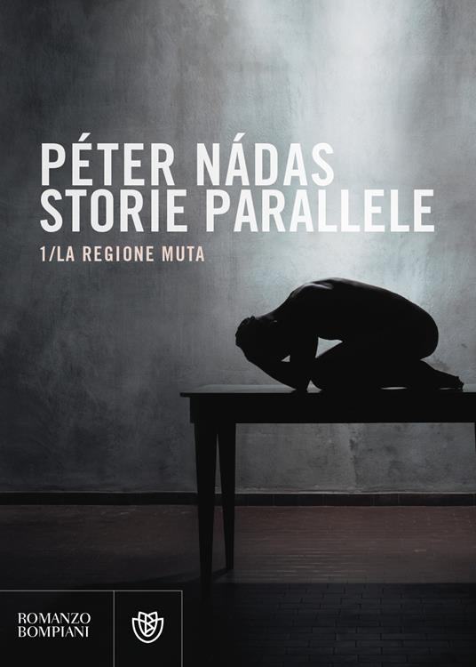 Storie parallele. Vol. 1: La regione muta - Péter Nádas - copertina