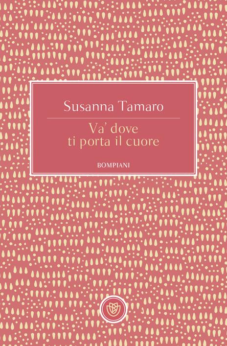 Va' dove ti porta il cuore - Susanna Tamaro - copertina