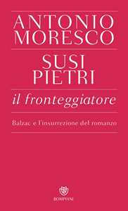 Il fronteggiatore. Balzac e l'insurrezione del romanzo
