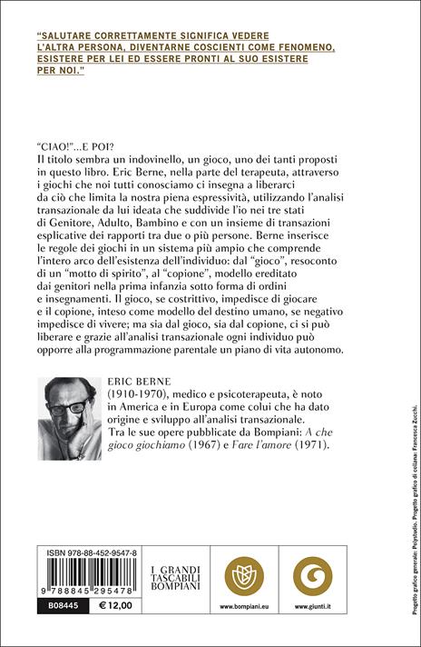 Ciao!... E poi? La psicologia del destino umano - Eric Berne - 2
