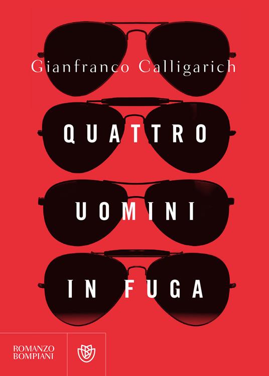 Quattro uomini in fuga - Gianfranco Calligarich - copertina