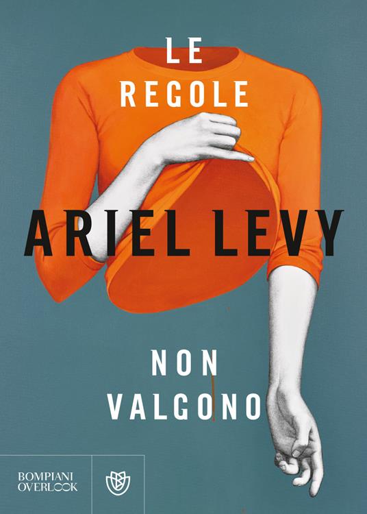 Le regole non valgono - Ariel Levy - copertina