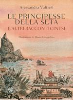 Le principesse della seta e altri racconti cinesi