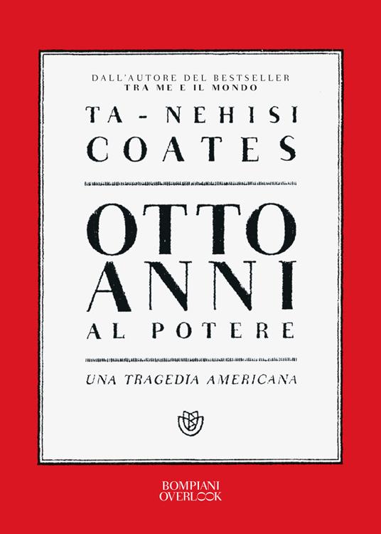Otto anni al potere. Una tragedia americana - Ta-Nehisi Coates - copertina