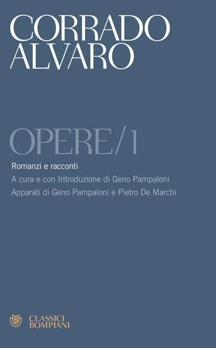 Opere. Vol. 1: Romanzi e racconti - Corrado Alvaro - copertina