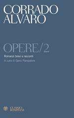 Opere. Vol. 2: Romanzi brevi e racconti