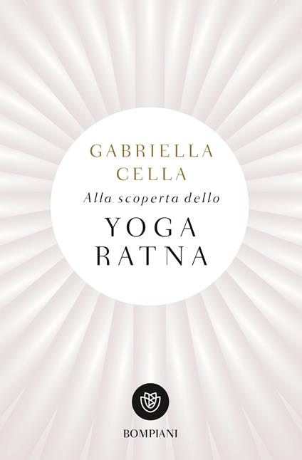 Alla scoperta dello yoga ratna - Gabriella Cella - copertina