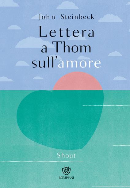 Lettera a Thom sull'amore. Ediz. a colori - John Steinbeck - copertina