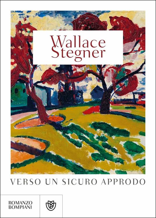 Verso un sicuro approdo - Wallace Stegner - copertina