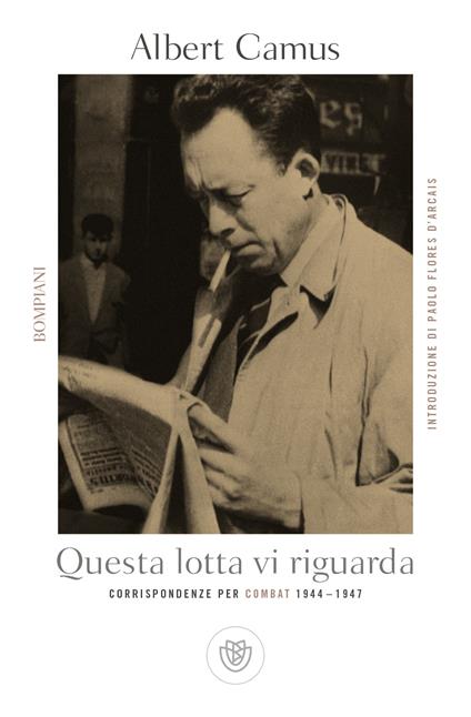 Questa lotta vi riguarda. Corrispondenze per Combat 1944-1947 - Albert Camus - copertina