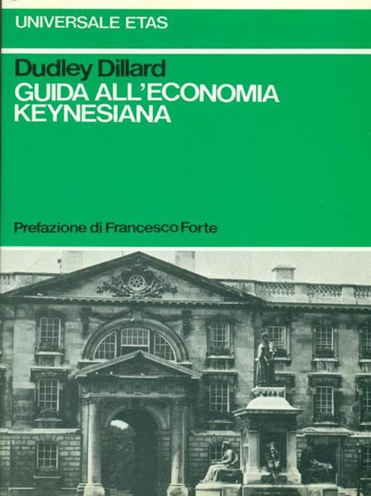 Guida all'economia keynesiana - Dudley Dillard - 2