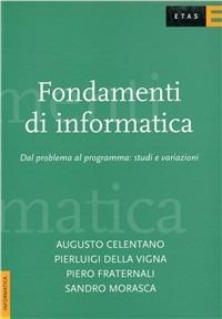 Fondamenti di informatica. Dal problema al programma: studi e variazioni - copertina