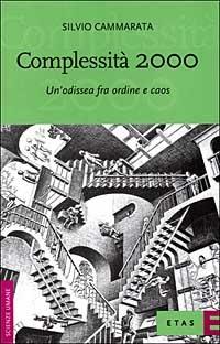 Complessità 2000. Un'odissea fra ordine e caos - Silvio Cammarata - copertina