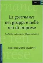 La governance nei gruppi e nelle reti di imprese. Conflitti fra stakeholders e diffusione di valore