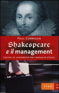 Shakespeare e il management. Lezioni di leadership per i manager d'oggi - Paul Corrigan - copertina