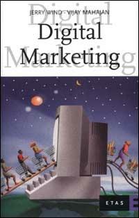 Digital Marketing - Jerry Wind,Vijay Mahajan - copertina