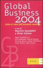 Global business 2004. Guida ai trend dell'economia mondiale