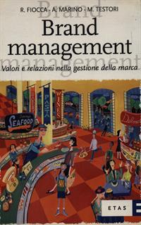 Brand management. Valori e relazioni nella gestione della marca