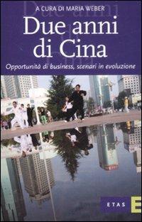 Due anni di Cina. Opportunità di business, scenari in evoluzione - copertina