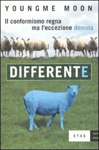 Differente. Il conformismo regna ma l'eccezione domina - Youngme Moon - copertina