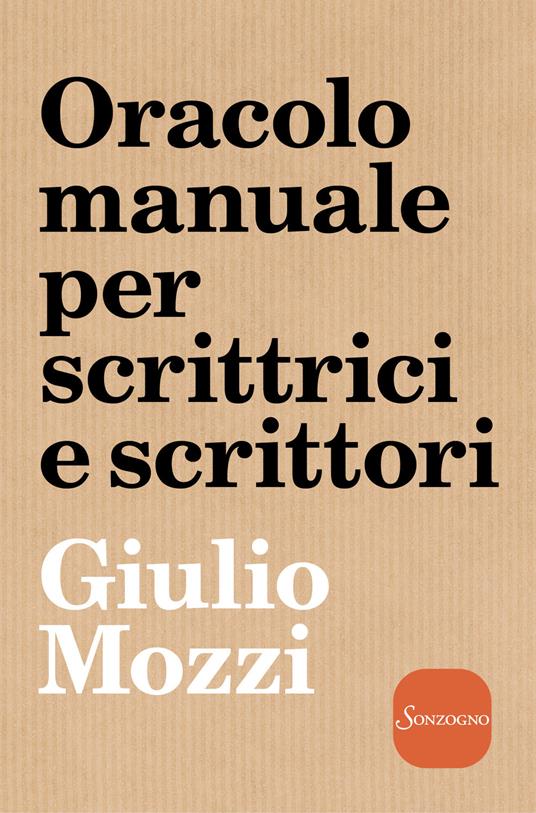 Oracolo manuale per scrittrici e scrittori - Giulio Mozzi - copertina