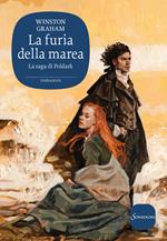 La furia della marea. La saga di Poldark. Vol. 7