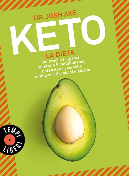 Keto. La dieta per bruciare i grassi, resettare il metabolismo, potenziare il cervello e ridurre il rischio di malattie - Josh Axe - copertina