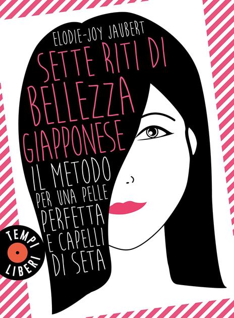 Sette riti di bellezza giapponese. Il metodo per una pelle perfetta e capelli di seta - Elodie-Joy Jaubert - 2