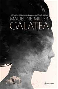 Libro Galatea. Ediz. illustrata Madeline Miller