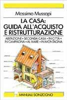 Guida all'acquisto e ristrutturazione di una casa - Massimo Mussapi - copertina