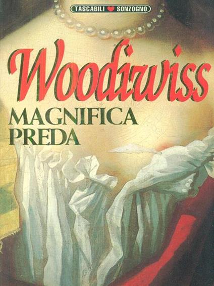 Magnifica preda - Kathleen E. Woodiwiss - copertina