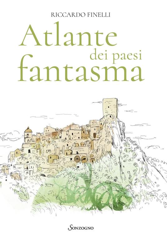 Atlante dei paesi fantasma - Riccardo Finelli,Alessandra Scandella - ebook