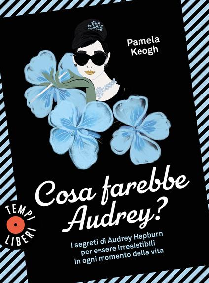 Cosa farebbe Audrey? - Pamela Keogh - copertina