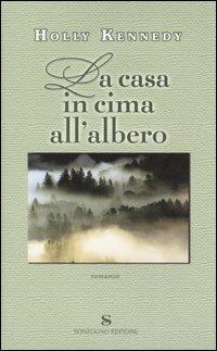 La casa in cima all'albero - Holly Kennedy - copertina