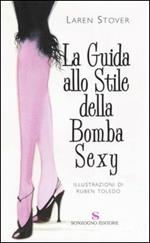 La guida allo stile della Bomba Sexy