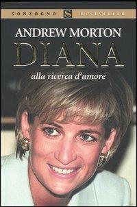 Diana alla ricerca d'amore - Andrew Morton - copertina