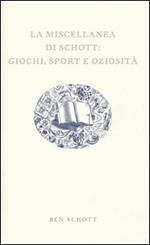 La miscellanea di Schott: giochi, sport e oziosità