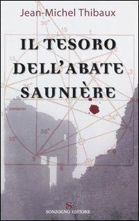 Il tesoro dell'abate Saunière - Jean-Michel Thibaux - copertina