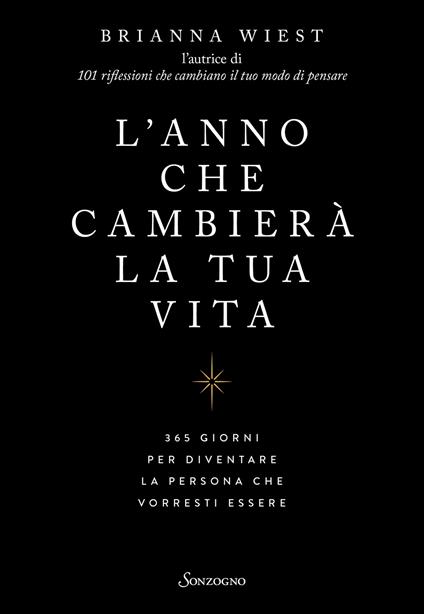 L'anno che cambierà la tua vita. 365 giorni per diventare la persona che vorresti essere - Brianna Wiest - copertina