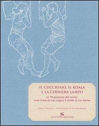 Il cucchiaio, il koala e la cerniera lampo. Le 39 posizioni del sonno: cosa rivela di una coppia il modo in cui dorme - Evany Thomas - copertina