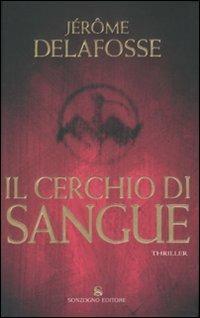 Il cerchio di sangue - Jérôme Delafosse - copertina