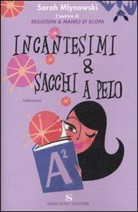 Incantesimi & sacchi a pelo - Sarah Mlynowski - copertina