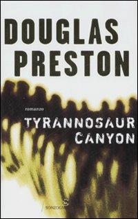 Tyrannosaur Canyon - Douglas Preston - copertina