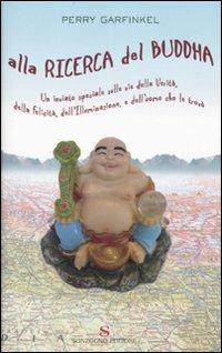 Alla ricerca del Buddha - Perry Garfinkel - copertina