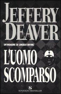 L'uomo scomparso - Jeffery Deaver - copertina