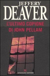 L' ultimo copione di John Pellam - Jeffery Deaver - copertina