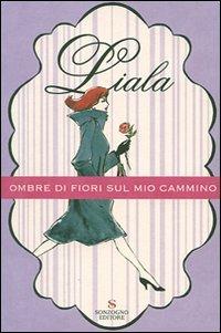 Ombre di fiori sul mio cammino - Liala - copertina
