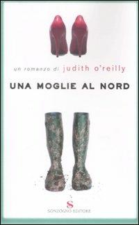 Una moglie al Nord - Judith O'Reilly - copertina